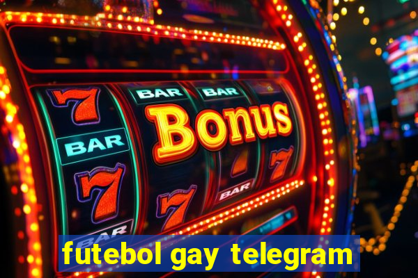 futebol gay telegram